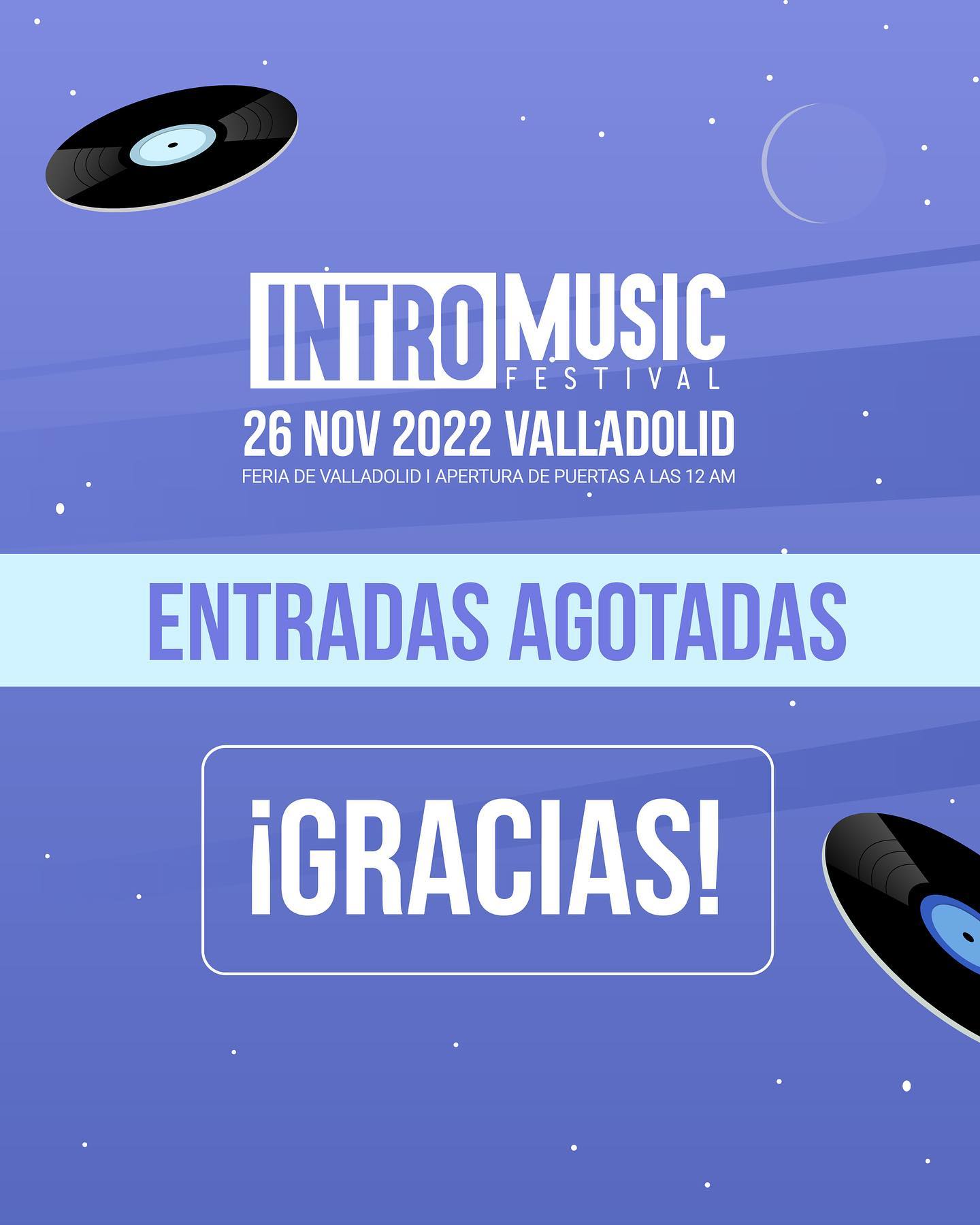 ENTRADAS AGOTADAS PARA INTRO MUSIC FESTIVAL  26 de noviembre en Feria de Valladolid. #valladolindie